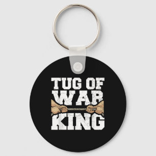 Tug Of War King Quote For A Tug Of War Lover Key Ring