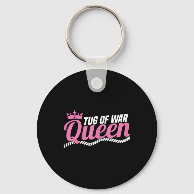 Tug Of War Queen Design For A Tug Of War Fan  Key Ring (Front)