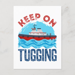 Tugboat Keep on Tugging Postcard