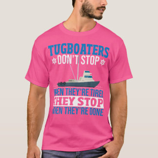 Tugboat Operator Towboat Captain Tugboat Captain T T-Shirt
