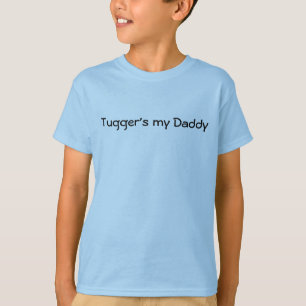 Tugger's my Daddy T-Shirt