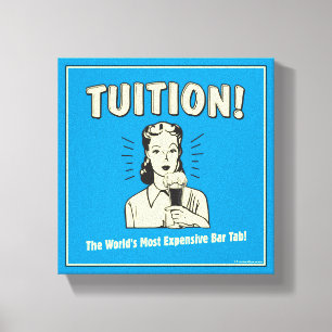 Tuition: Most Expensive Bar Tab Canvas Print
