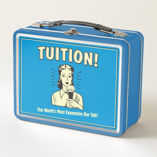 Tuition: Most Expensive Bar Tab Metal Lunch Box (Front)
