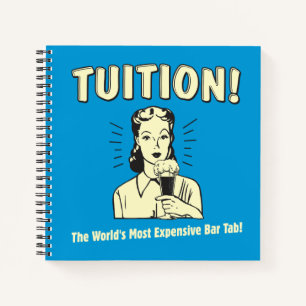 Tuition: Most Expensive Bar Tab Notebook