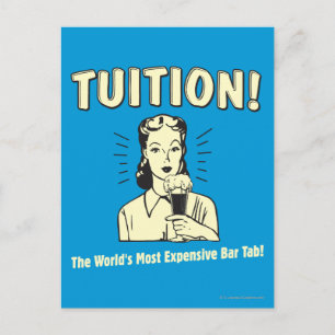 Tuition: Most Expensive Bar Tab Postcard