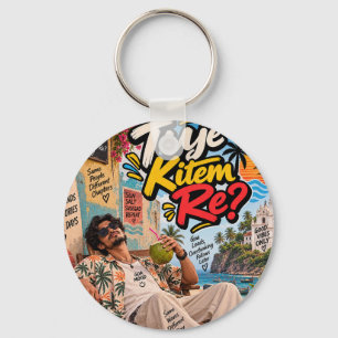 Tuje Kitem Re? — Goa Soul, Good Vibes Only Key Ring