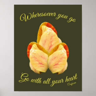 Tulip Flower Go With Your Heart Inspirational Poster