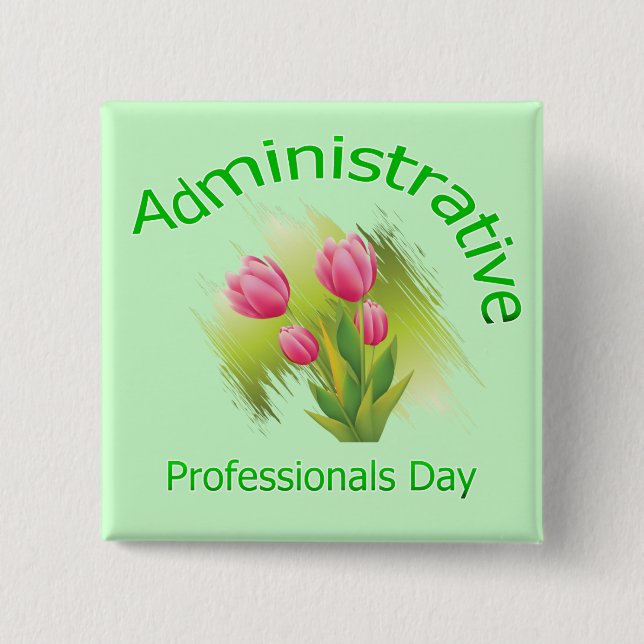 Tulip Flowers Administrative Professionals Day 15 Cm Square Badge (Front)