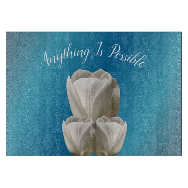 Tulip Flowers Anything Is Possible Inspirational   Cutting Board (Front)