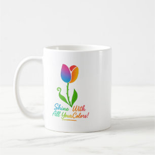 Tulip – Shine With All Your Colors! Classic Mug