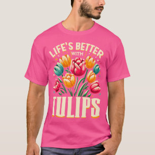Tulips Tulip Flower Gardener Gardening Springtime T-Shirt