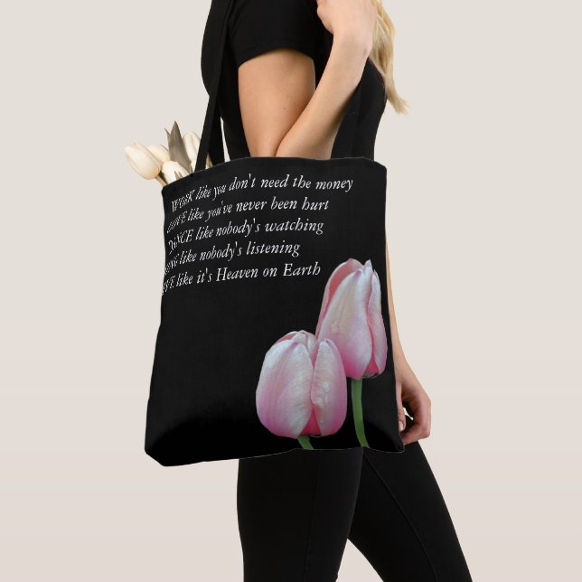 Tulips Work Love Dance Live Inspirational Quote  Tote Bag (Close Up)