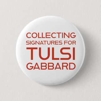 Tulsi Collecting Signatures Round Button