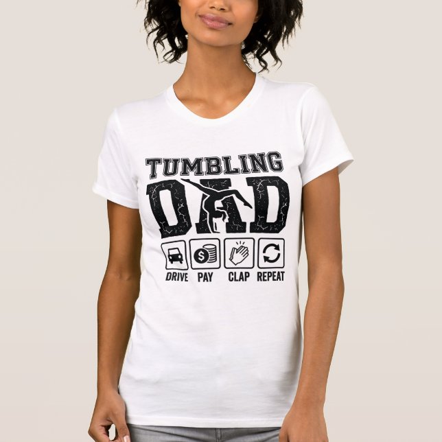 Tumbling Dad Drive Pay Clap Repeat Shirt Design_1 (Front)