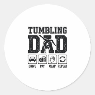 Tumbling Dad Drive Pay Clap Repeat Shirt Design_1 Classic Round Sticker