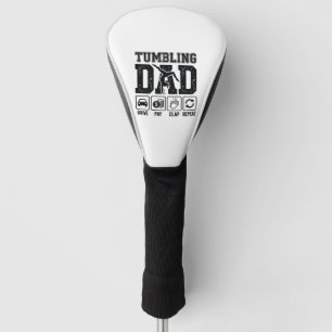 Tumbling Dad Drive Pay Clap Repeat Shirt Design_1 Golf Head Cover