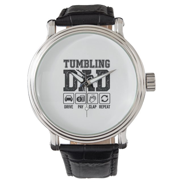 Tumbling Dad Drive Pay Clap Repeat Shirt Design_1 Watch (Front)
