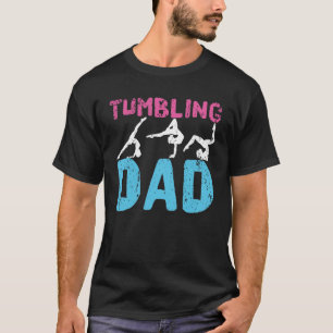 Tumbling Dad Funny Gymnastics Daddy Gymnast Father T-Shirt