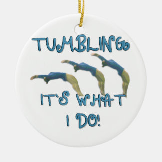 Tumbling it's what I do gymnast Ceramic Tree Decoration