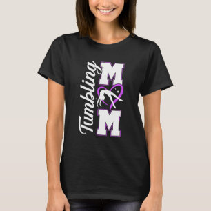 Tumbling Mum Tumbler Mum Tumbling Mother Tumbling T-Shirt