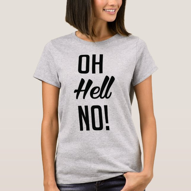 Tumblr T-Shirt Oh Hell No (Front)