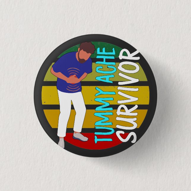 Tummy Ache Survivor 3 Cm Round Badge (Front)