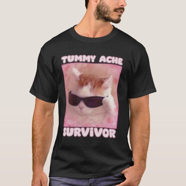 Tummy Ache Survivor Cat Funny  T-Shirt (Front)