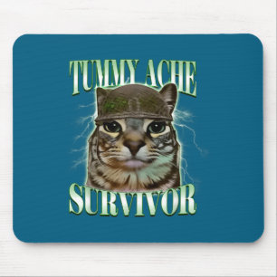 Tummy Ache Survivor Cat Meme Funny Humor Saying Ca Mouse Mat