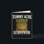 Tummy Ache Survivor Cat Meme Funny Kitten Gift Men Card<br><div class="desc">Tummy Ache Survivor Cat Meme Funny Kitten Gift Men Women Kid</div>