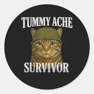 Tummy Ache Survivor Cat Meme Funny Kitten Gift Men Classic Round Sticker