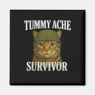 Tummy Ache Survivor Cat Meme Funny Kitten Gift Men Magnet