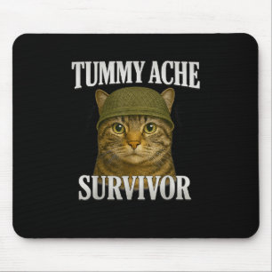 Tummy Ache Survivor Cat Meme Funny Kitten Gift Men Mouse Mat
