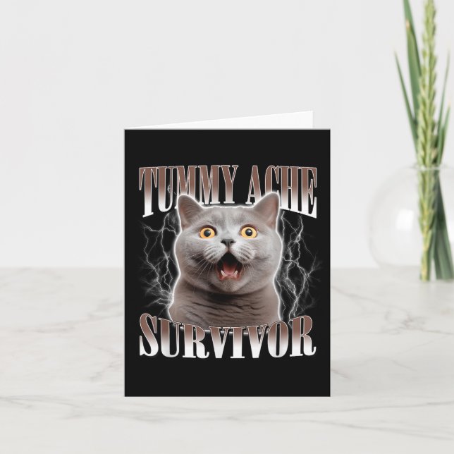 Tummy Ache Survivor Cat Meme Funny Quote Saying Ca Card (Front)