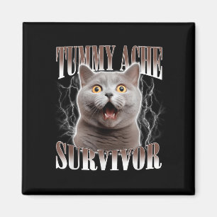 Tummy Ache Survivor Cat Meme Funny Quote Saying Ca Magnet
