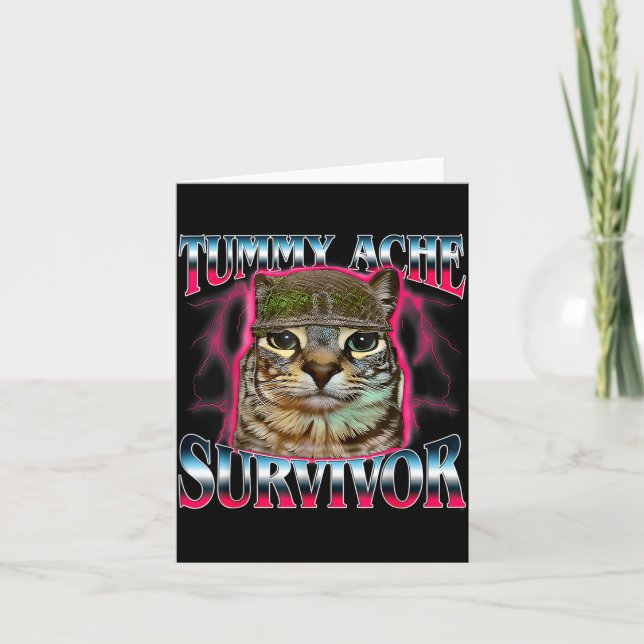 Tummy Ache Survivor Cat Meme Funny Saying Cats Ani Card (Front)