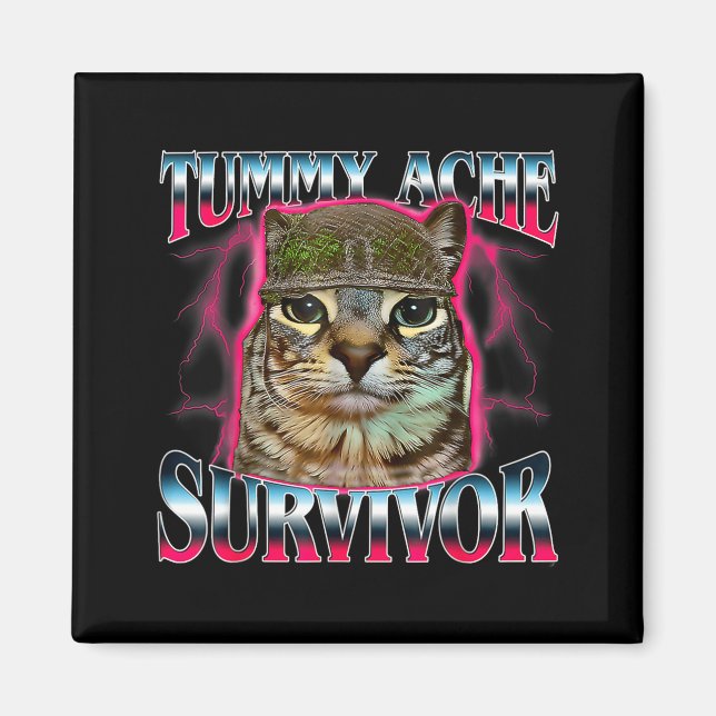 Tummy Ache Survivor Cat Meme Funny Saying Cats Ani Magnet (Front)