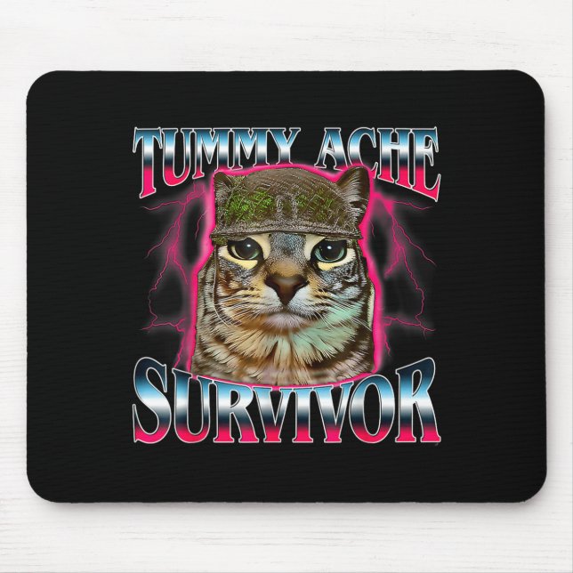 Tummy Ache Survivor Cat Meme Funny Saying Cats Ani Mouse Mat (Front)