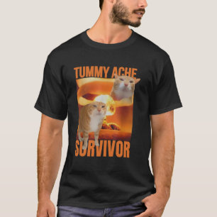 Tummy Ache Survivor Cat Meme Funny Saying Cats Ani T-Shirt