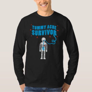 Tummy Ache Survivor Design T-Shirt