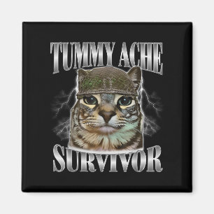 Tummy Ache Survivor Funny Cat Meme Sarcastic Quote Magnet