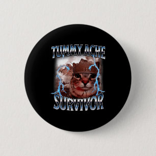 Tummy ache survivor funny cat meme survived today' 6 cm round badge