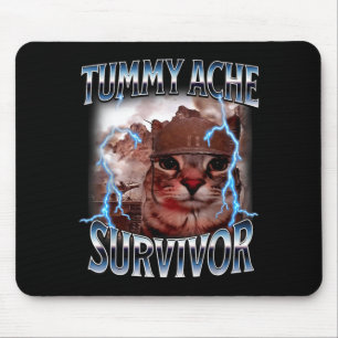 Tummy ache survivor funny cat meme survived today' mouse mat