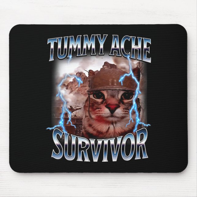 Tummy ache survivor funny cat meme survived today' mouse mat (Front)