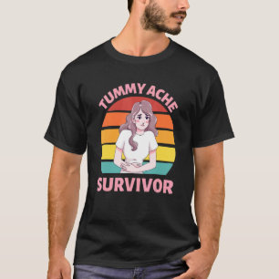Tummy Ache Survivor Girl Stomachache IBS T-Shirt