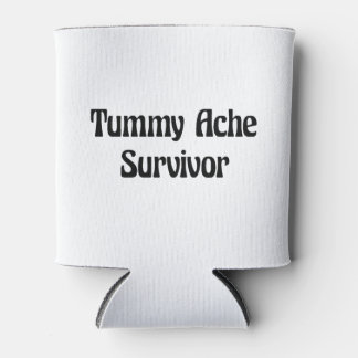 Tummy Ache Survivor in Black Funny Quote  Can Cooler