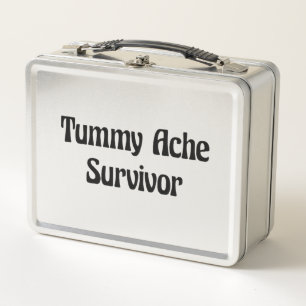 Tummy Ache Survivor in Black Funny Quote  Metal Lunch Box