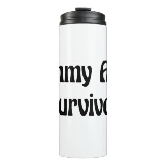 Tummy Ache Survivor in Black Funny Quote  Thermal Tumbler