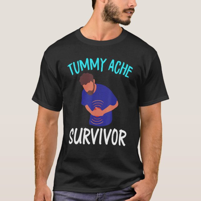 Tummy Ache Survivor  Men Women T-Shirt (Front)