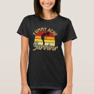 Tummy Ache Survivor Stomach Ache Vintage Sarcastic T-Shirt