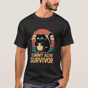 Tummy Ache Survivor Stomach Hurts T-Shirt